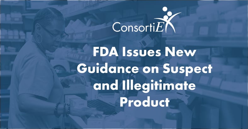 FDA Issues New Guidance on Suspect and Illegitimate Product